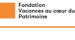 Fondation Vacances au cœur du Patrimoine - Offres d'emploi